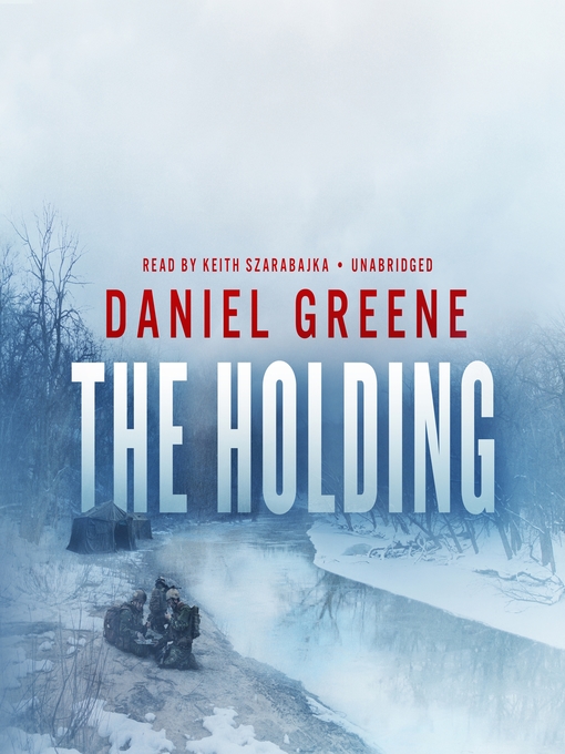 Title details for The Holding by Daniel Greene - Available